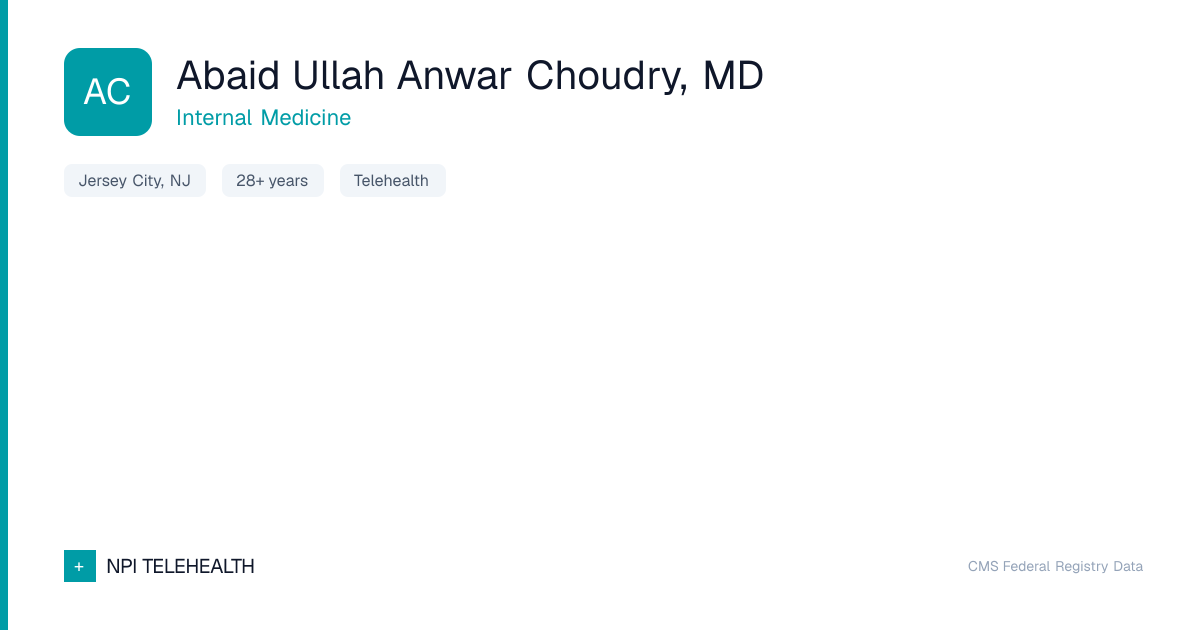 Abaid Ullah Choudry | Internal Medicine in Jersey City, NJ | NPI Telehealth