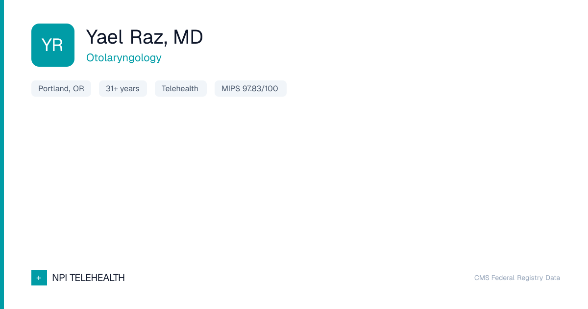 Yael Raz, MD | Telehealth Otolaryngology in Portland, OR | NPI Telehealth